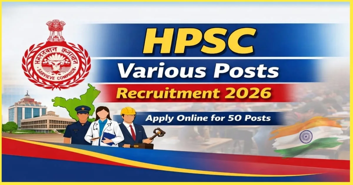HPSC Various Posts Recruitment 2026 Advt No 05/2025 to 17/2025 Apply Online for 50 Posts