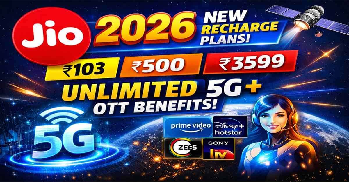 Jio Latest Recharge Plans 2026 with unlimited 5G and OTT benefits