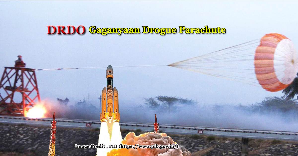 गगनयान मिशन के लिए DRDO द्वारा ड्रोग पैराशूट परीक्षण के दौरान क्रू मॉड्यूल रिकवरी सिस्टम का प्रदर्शन
